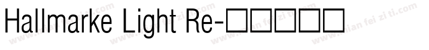 Hallmarke Light Re字体转换